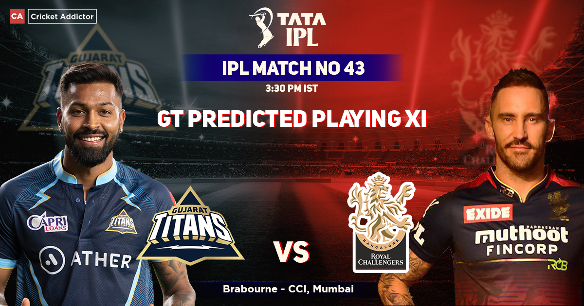 Gujarat Titans Vs Royal Challengers Bangalore Gt Playing Vs Rcb