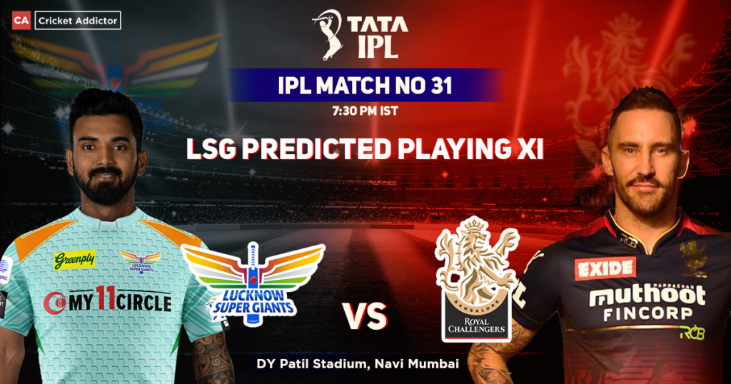 Lsg Vs Rcb Lucknow Super Giants Predicted Playing Xi Against Royal