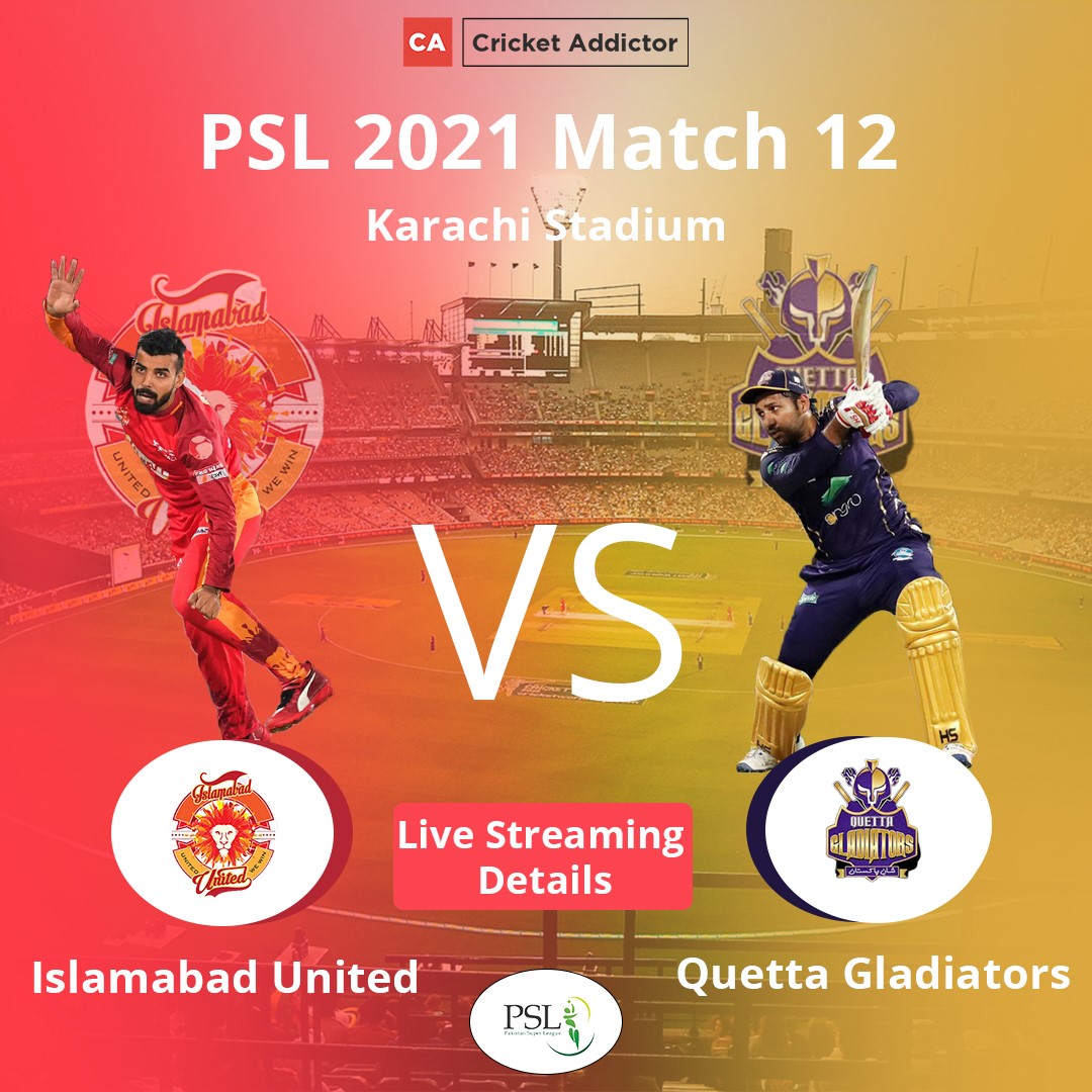 PSL 2021, Match 12: Islamabad United vs Quetta Gladiators - When And Where To Watch, Live Streaming Details