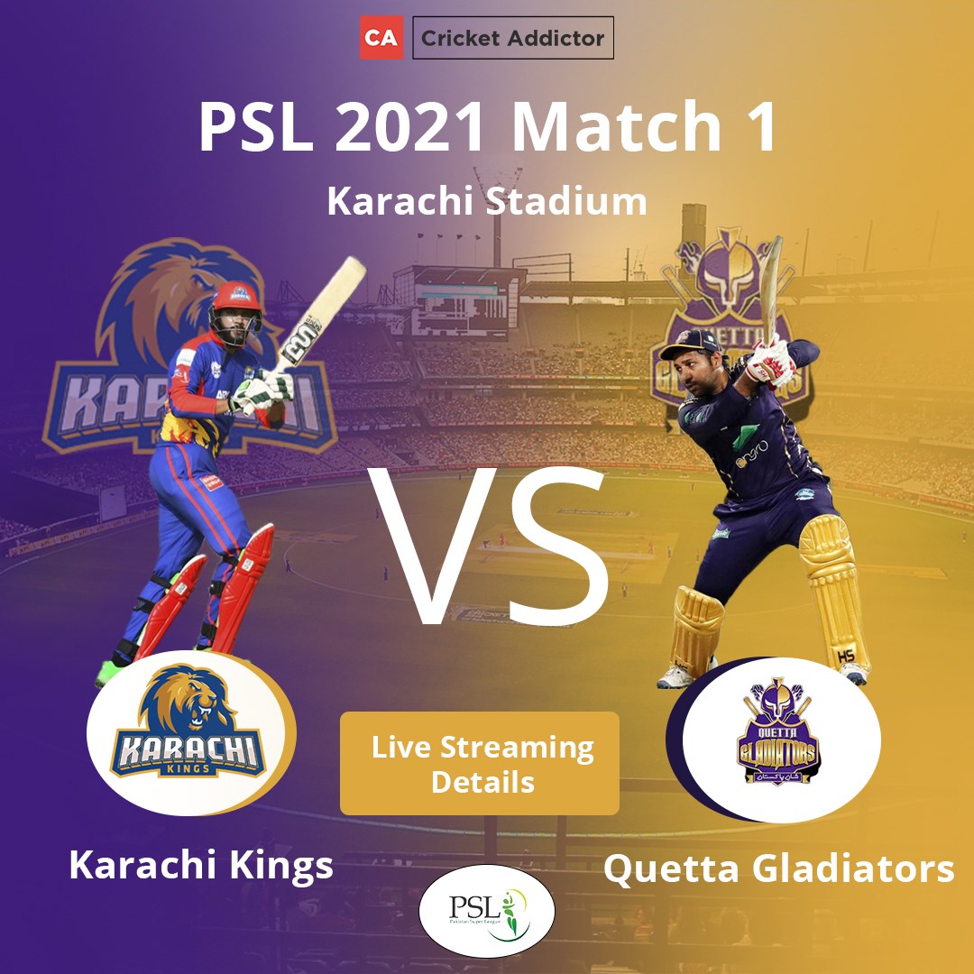 PSL 2021, Match 1 Karachi Kings vs Quetta Gladiators