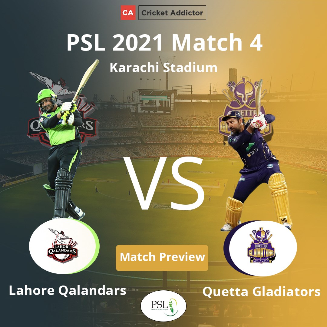 PSL 2021, Match 4: Lahore Qalandars vs Quetta Gladiators - Match Preview And Prediction