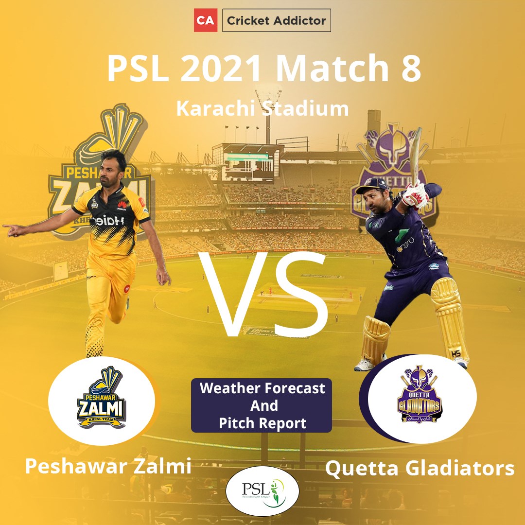 PSL 2021, Match 8: Peshawar Zalmi vs Quetta Gladiators – Weather Forecast And Pitch Report