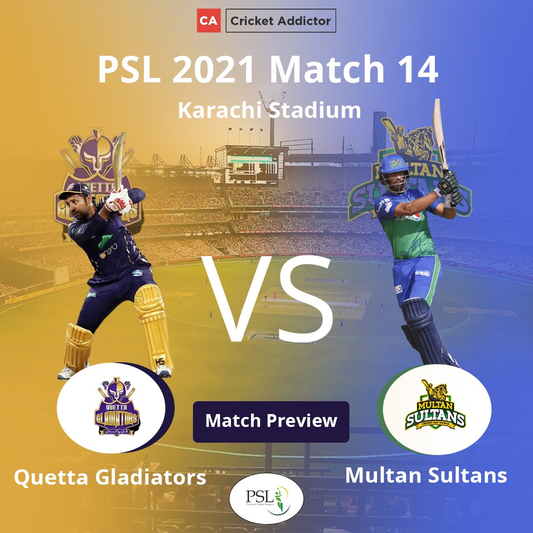 PSL 2021, Match 14: Quetta Gladiators vs Multan Sultans – Match Preview And Prediction