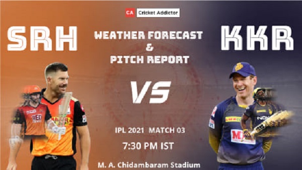 IPL 2021, Match 3: SunRisers Hyderabad Vs Kolkata Knight Riders (SRH Vs ...