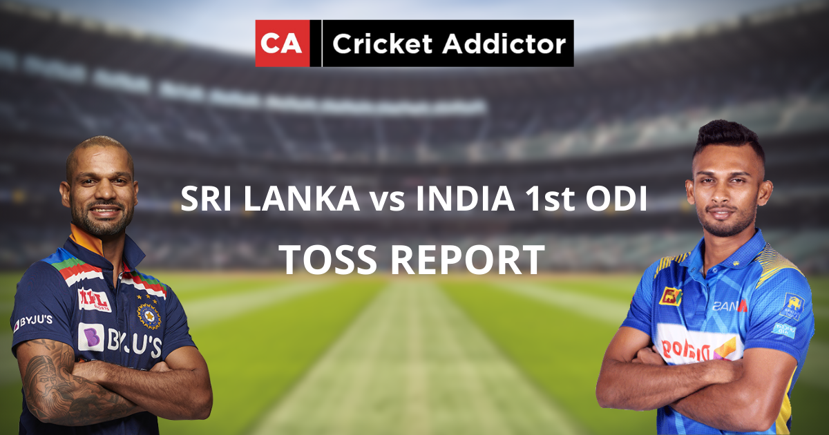 Sri Lanka vs India 2021, 1st ODI- Toss Report ...