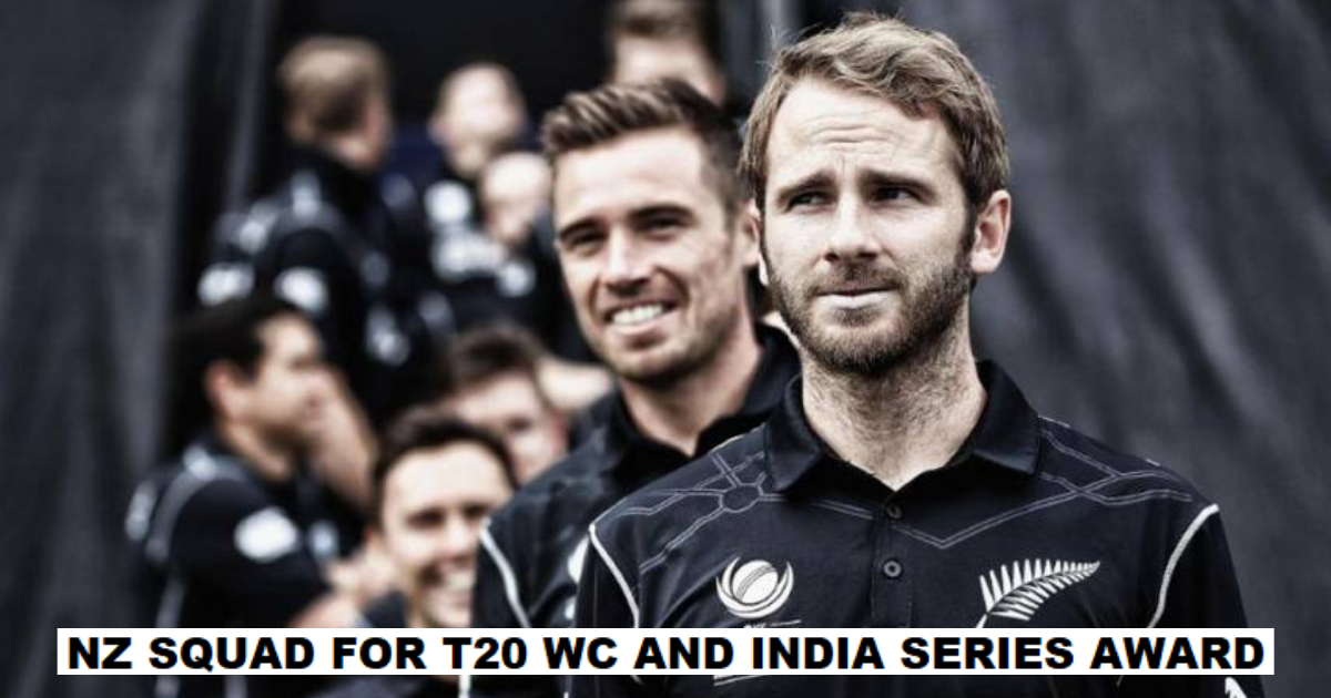 New Zealand Squad For T20 World Cup 2021 And India Series Announced