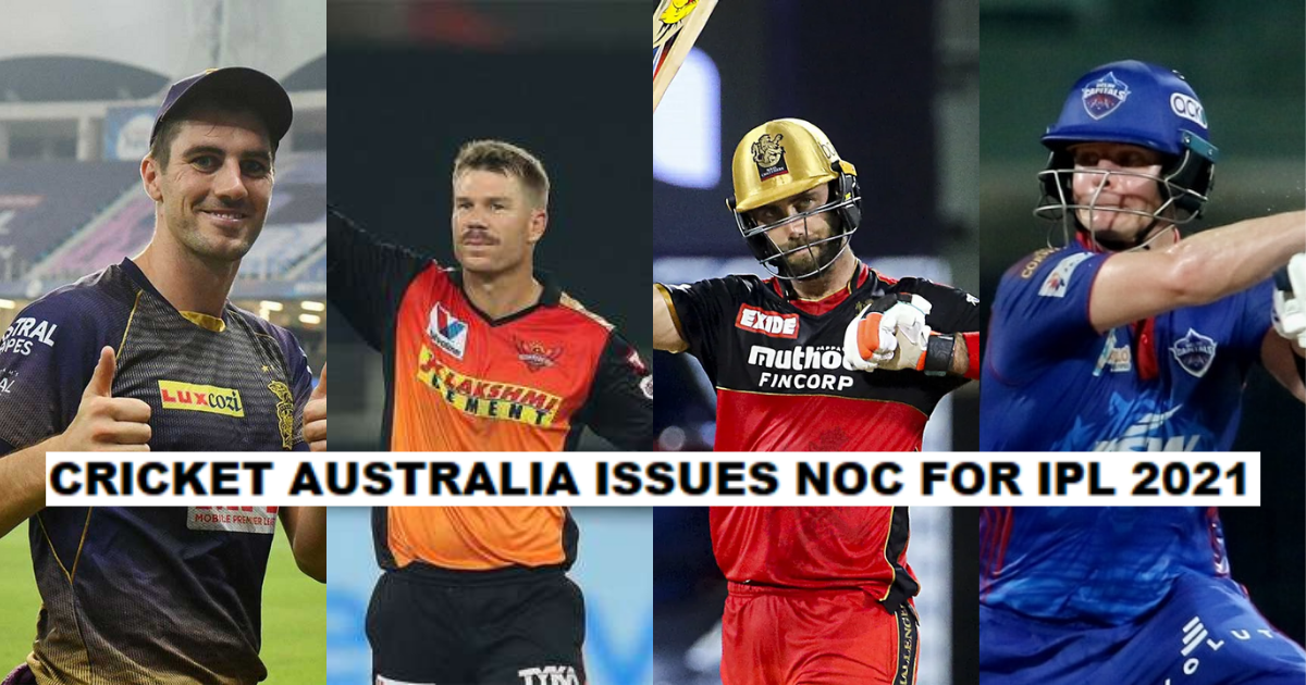 Cricket Australia Issues NOC For Australian Players To Participate In IPL 2021