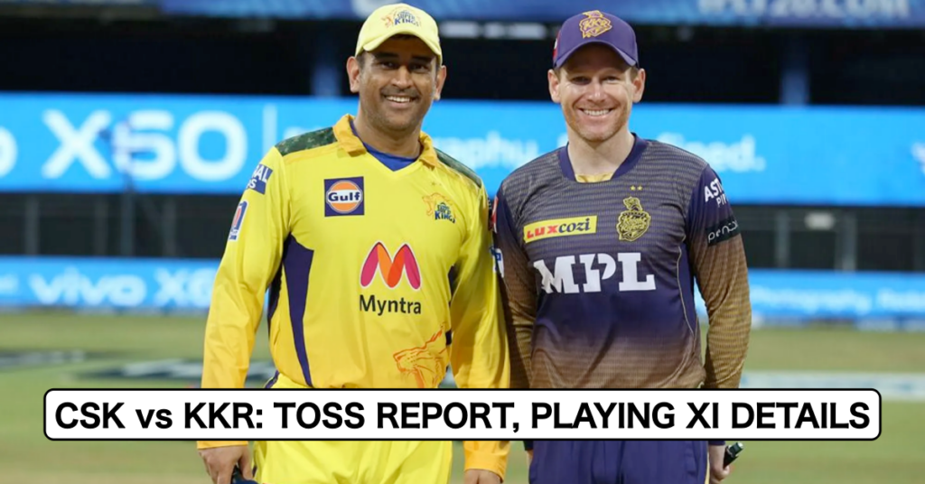 IPL 2021, Final Chennai Super Kings vs Kolkata Knight Riders Toss Report