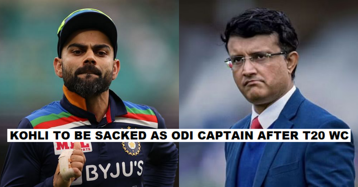 Virat Kohli To Be Sacked As India's ODI Captain After T20 World Cup 2021