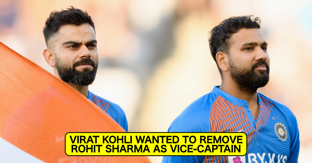 Virat Kohli Went To Selection Committee With A Proposal To Remove Rohit Sharma As Vice-Captain – Reports