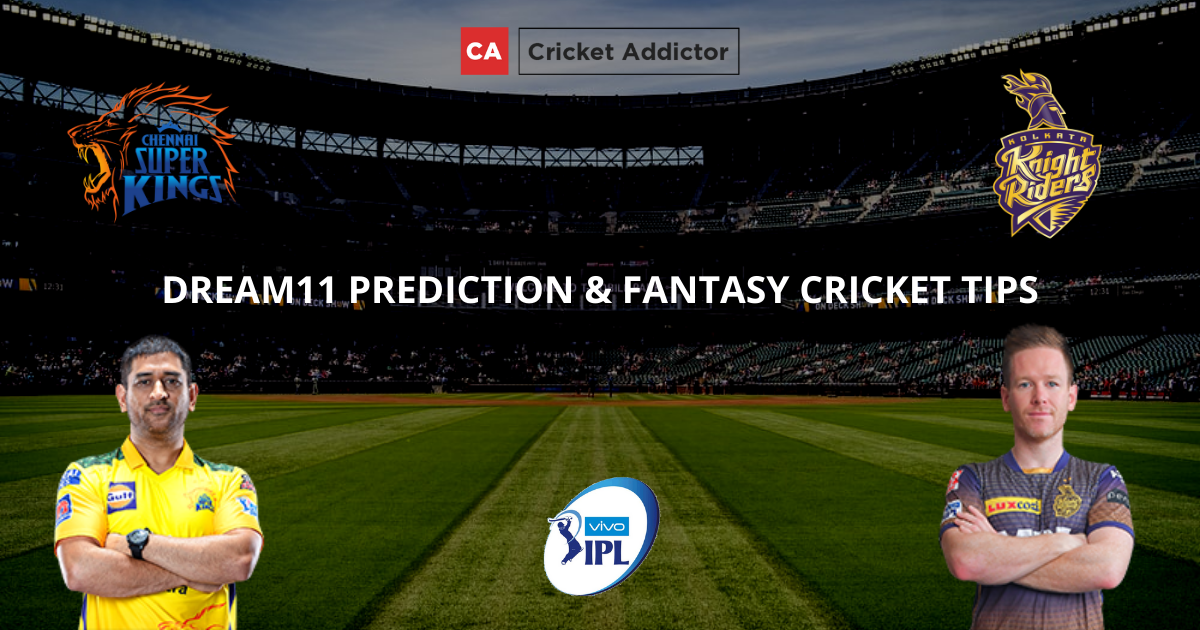 CSK vs KKR Dream11 Prediction, Fantasy Cricket Tips, Dream11 Team- IPL 2021 Final