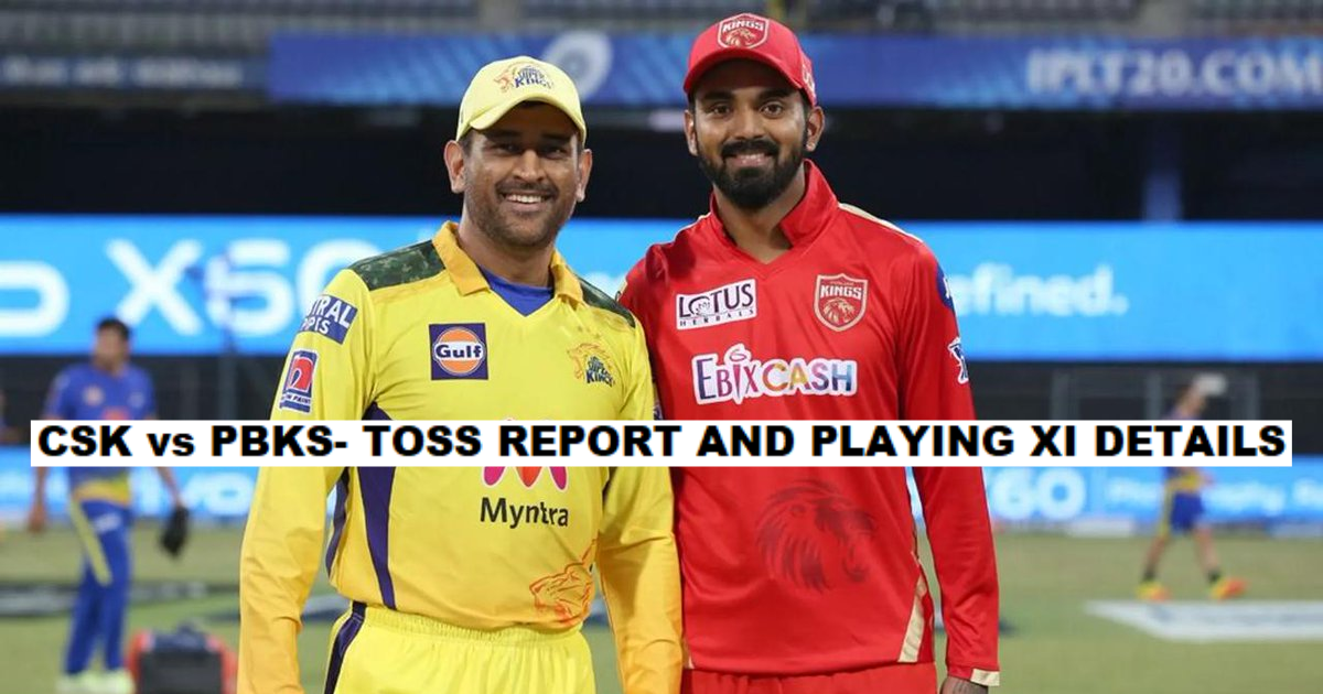 CSK vs PBKS- Toss Report, IPL 2021 Match 53