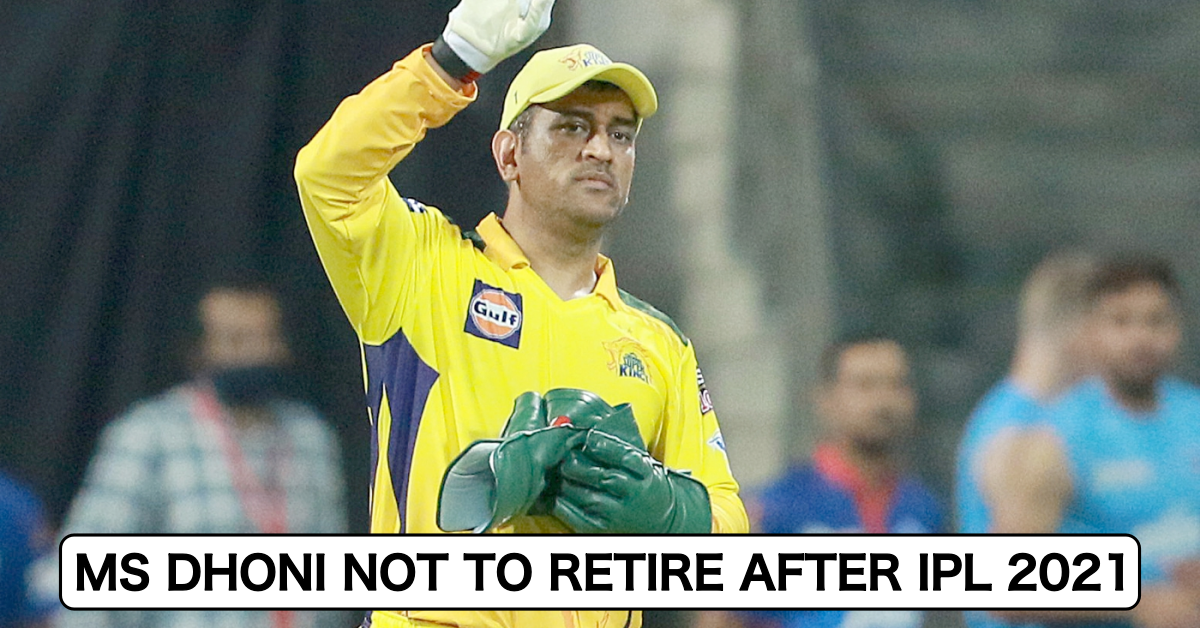 MS Dhoni Confirms He Will Not Retire At The End Of IPL 2021, To Play For CSK Next Year