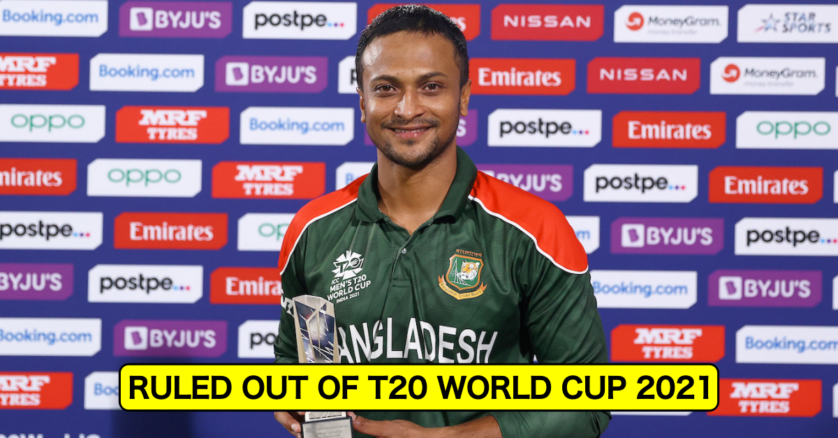 Just IN: Bangladesh All-Rounder Shakib Al Hasan Injured And Ruled Out Of T20 World Cup 2021