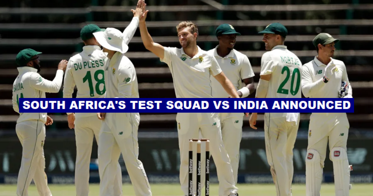 Ind Vs Sa South Africa Test Squad For India Announced Ind Vs Sa South Africa Test Squad For India Announced