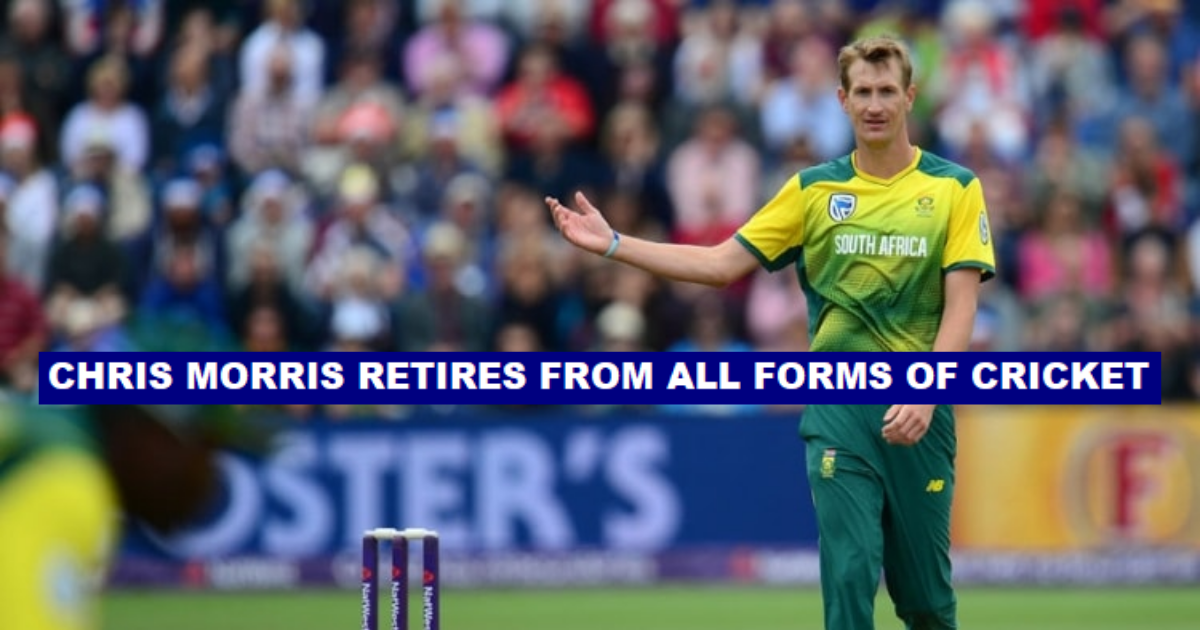 South Africa All-Rounder Chris Morris Announces Retirement From All Forms Of Cricket