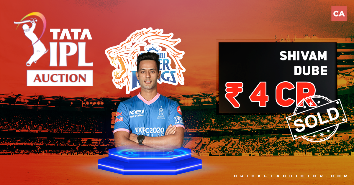 Shivam Dube Bought By Chennai Super Kings For INR 4 Crores In The IPL 2022 Mega Auction
