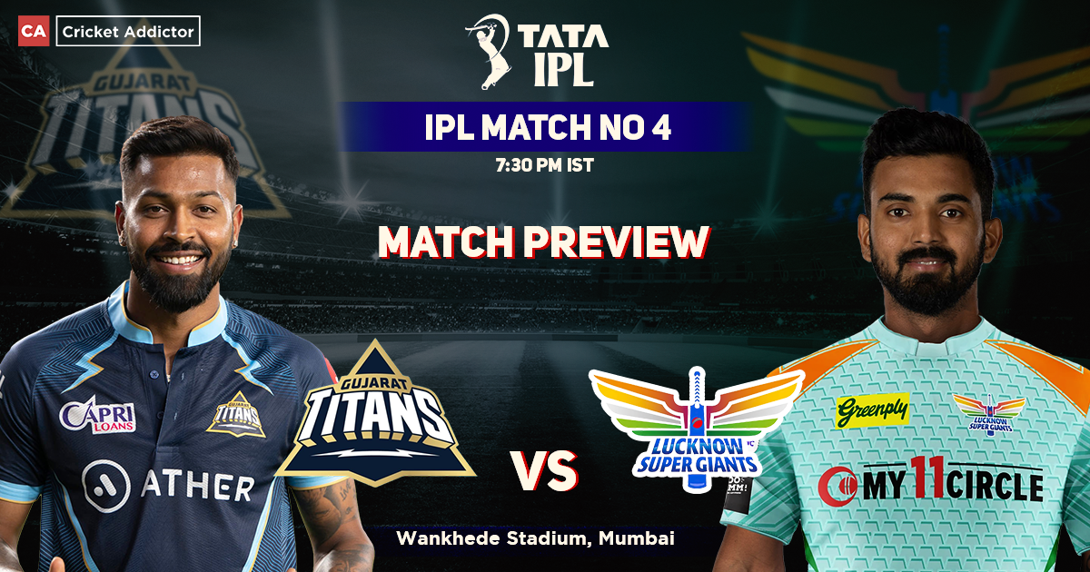 Gujarat Titans vs Lucknow Super Giants – League Stage – Preview