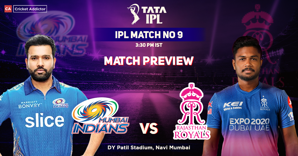 Mumbai Indians vs Rajasthan Royals Match Preview, IPL 2022, Match 09, MI vs RR