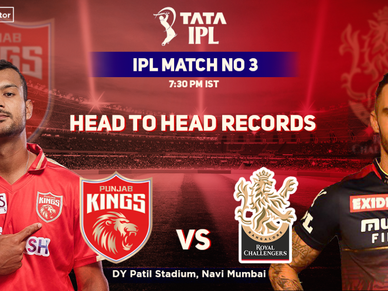 PBKS vs RCB Head to Head Records, Punjab Kings' Head-to-Head Record Against Royal Challengers Bangalore – IPL 2022 Match 3