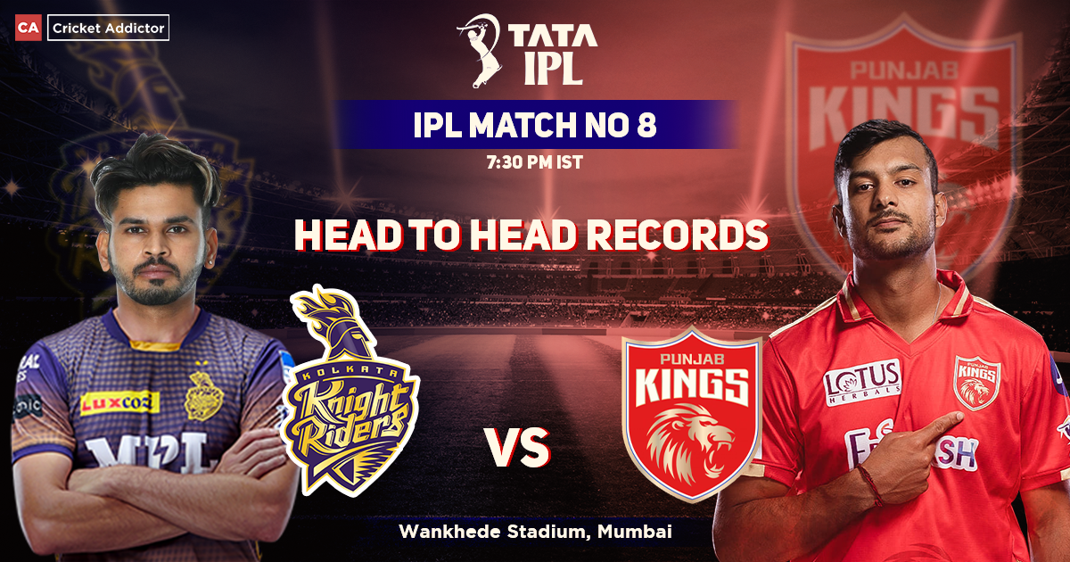 Kolkata Knight Riders vs Punjab Kings, Head To Head Records, KKR Head to Head Records vs PBKS, IPL 2022, Match 08, KKR vs PBKS