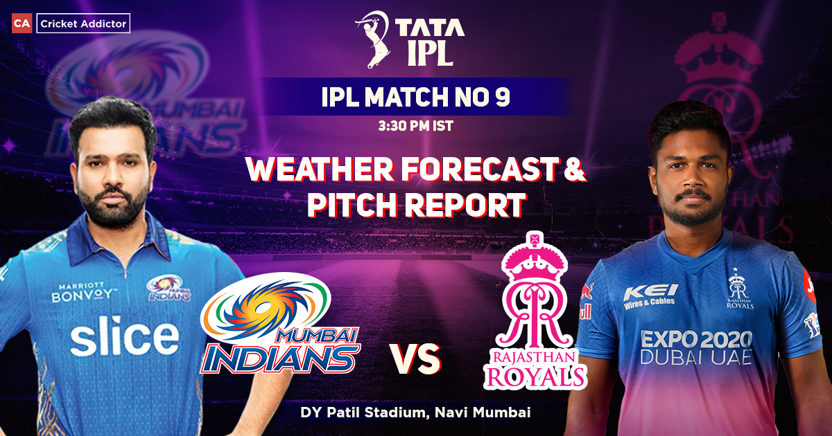 Mumbai Indians vs Rajasthan Royals Weather Forecast And Pitch Report, IPL 2022, Match 09, MI vs RR
