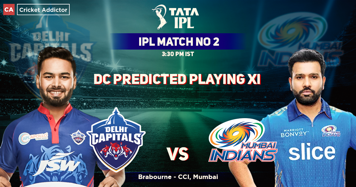 Delhi Capitals vs Mumbai Indians- DC Playing 11 vs MI (Predicted)- IPL 2022, Match 02, DC vs MI
