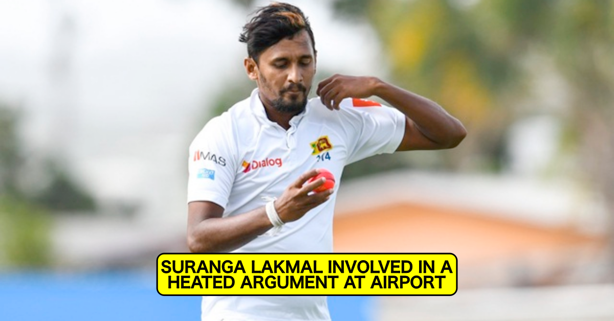 Suranga Lakmal Involved In A Heated Argument With An Individual At Airport Upon Landing In Sri Lanka After India Tour