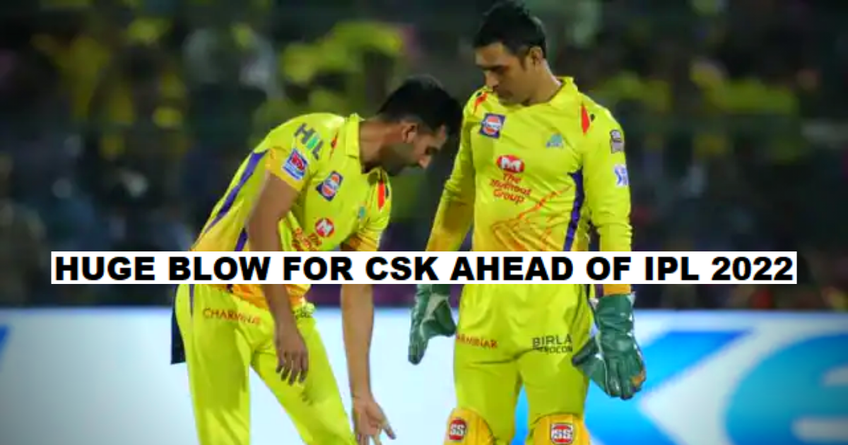 IPL 2022: CSK Jolted Early As Deepak Chahar Likely To Be Ruled Out Of Majority Of The Season- Reports