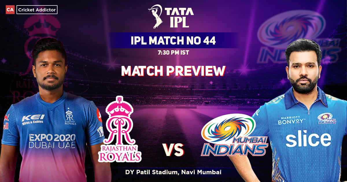 Rajasthan Royals vs Mumbai Indians Match Preview, IPL 2022, Match 44, RR vs MI