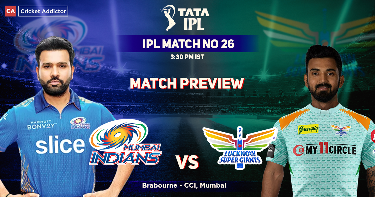 Mumbai Indians vs Lucknow Super Giants Match Preview, IPL 2022, Match 26, MI vs LSG
