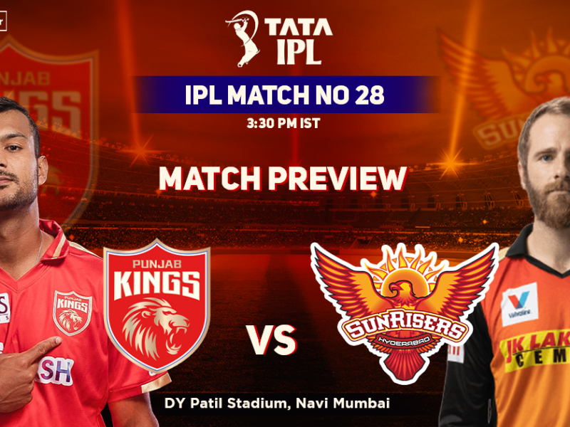 Punjab Kings vs SunRisers Hyderabad Match Preview, IPL 2022, Match 28, PBKS vs SRH