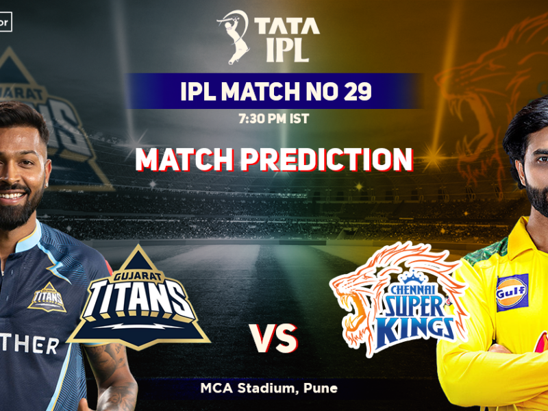 Gujarat Titans vs Chennai Super Kings Match Prediction- Who Will Win Today's IPL Match Between GT and CSK, IPL 2022, Match 29