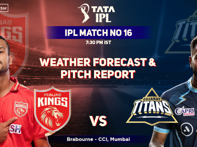 Punjab Kings vs Gujarat Titans Weather Forecast And Pitch Report, IPL 2022, Match 16, PBKS vs GT