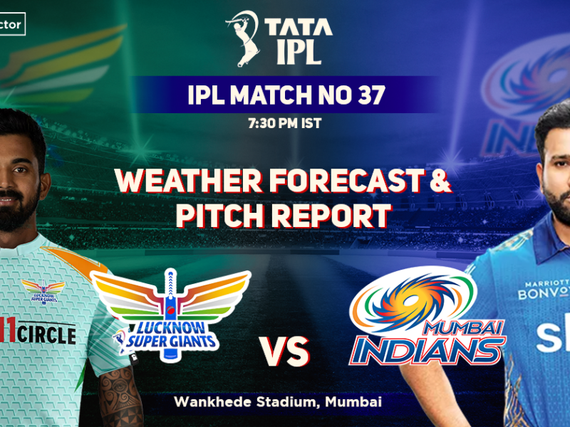 Lucknow Supergiants vs Mumbai Indians Weather Forecast And Pitch Report, IPL 2022, Match 37, LSG vs MI