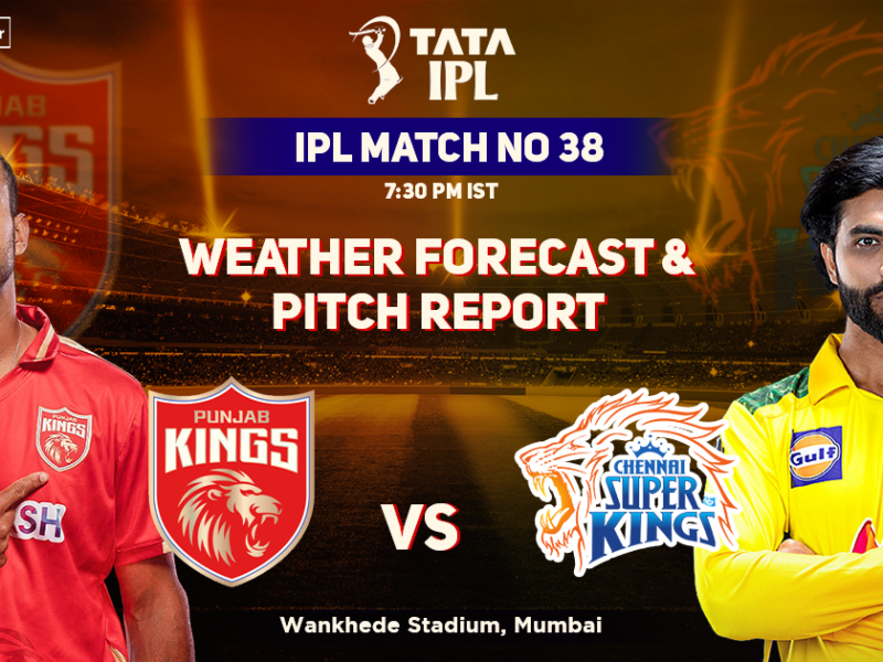 Punjab Kings vs Chennai Super Kings: Weather Forecast And Pitch Report of Wankhede Stadium in Mumbai- IPL 2022 Match 38