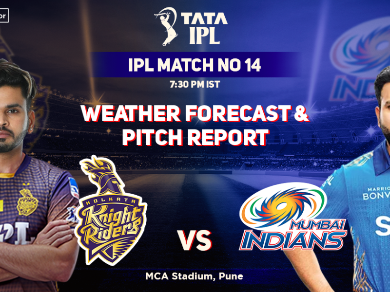 Kolkata Knight Riders vs Mumbai Indians Weather Forecast And Pitch Report, IPL 2022, Match 14, KKR vs MI