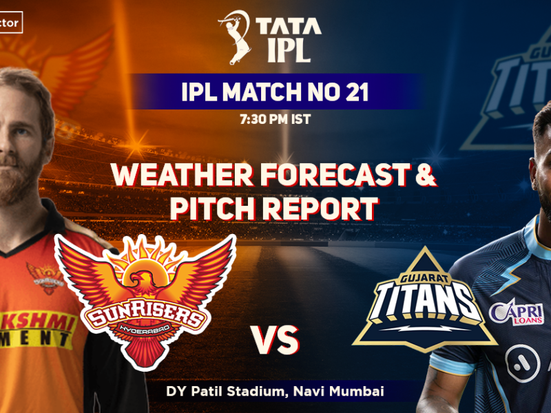 SunRisers Hyderabad vs Gujarat Titans Weather Forecast And Pitch Report, IPL 2022, Match 21, SRH vs GT