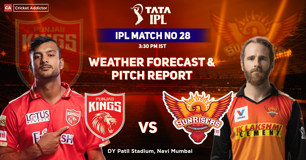 Punjab Kings vs SunRisers Hyderabad Weather Forecast And Pitch Report, IPL 2022, Match 28, PBKS vs SRH