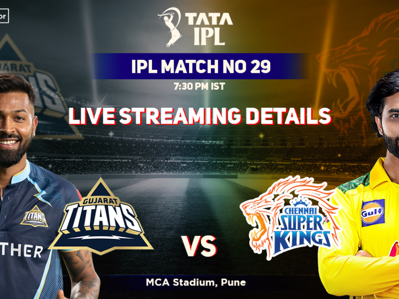 Gujarat Titans vs Chennai Super Kings Live Streaming Details- When And Where To Watch GT vs CSK Live In Your Country? IPL 2022 Match 29