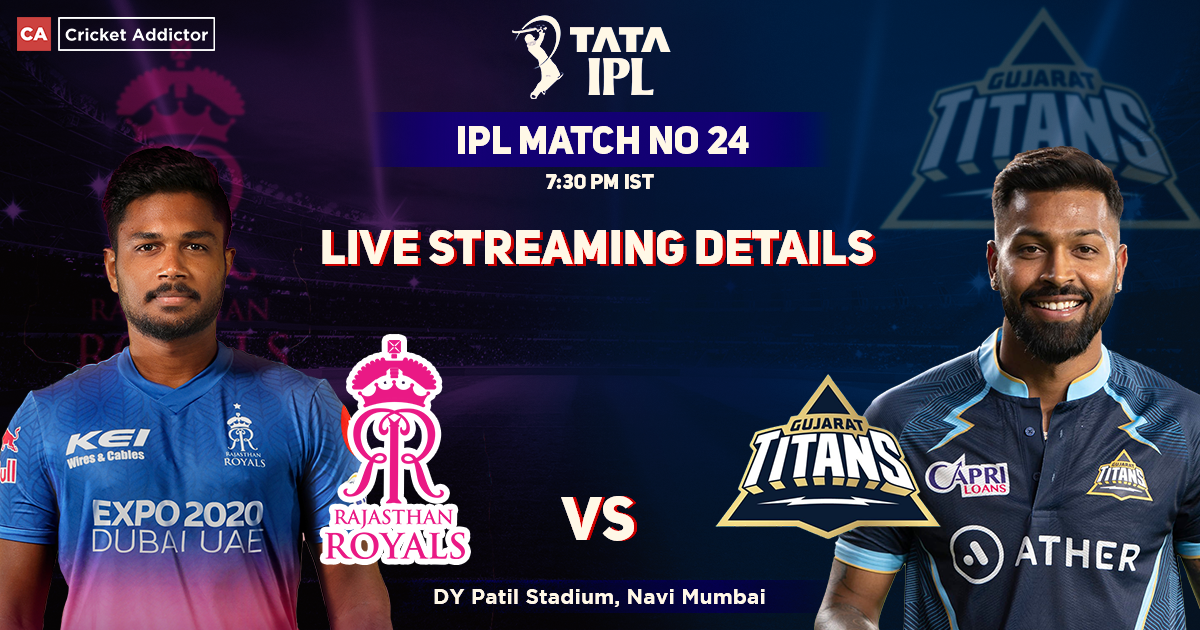Rajasthan Royals vs Gujarat Titans Live Streaming Details: When And Where To Watch RR vs GT Live In Your Country? IPL 2022, Match 24, RR vs GT