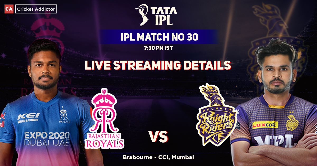 Rajasthan Royals vs Kolkata Knight Riders Live Streaming Details: When And Where To Watch RR vs KKR Live In Your Country? IPL 2022, Match 30, RR vs KKR