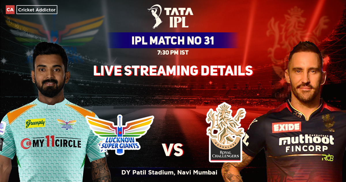 Lucknow Supergiants vs Royal Challengers Bangalore Live Streaming Details: When And Where To Watch LSG vs RCB Live In Your Country? IPL 2022, Match 31, LSG vs RCB