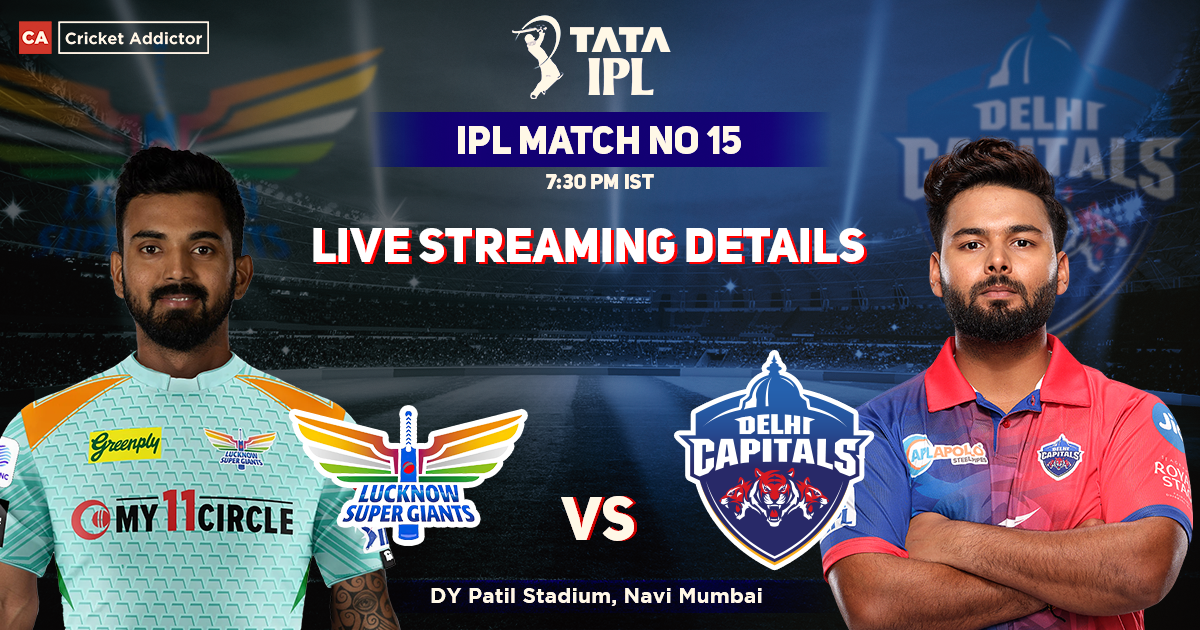 Lucknow Super Giants vs Delhi Capitals Live Streaming Details: When And Where To Watch LSG vs DC Live In Your Country? IPL 2022, Match 15, LSG vs DC