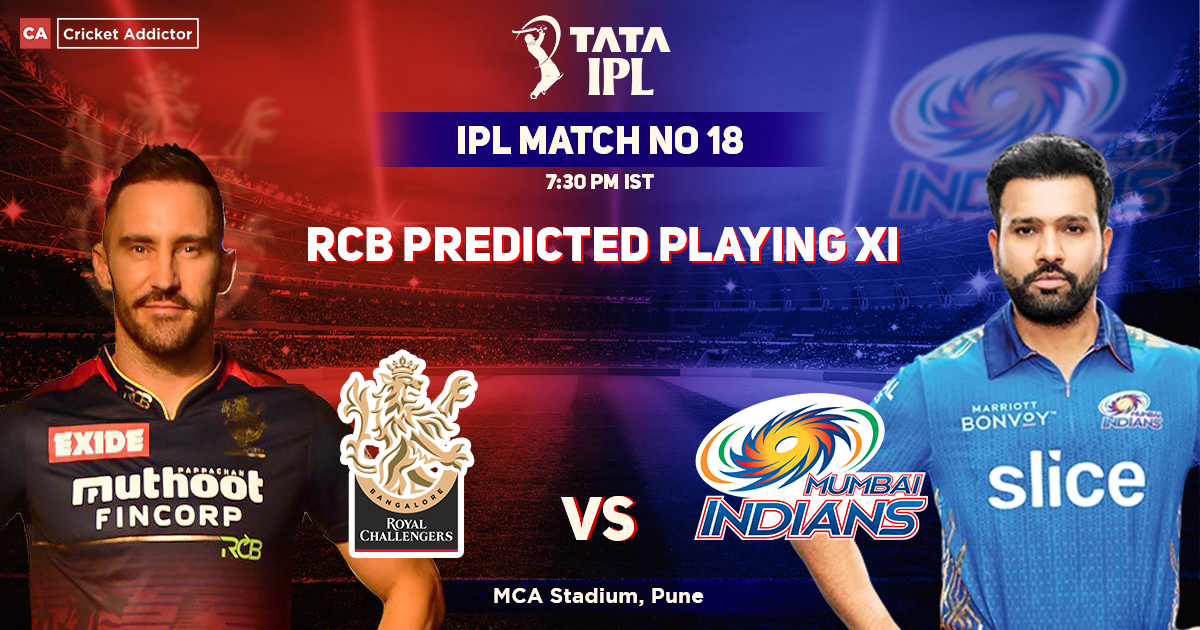Royal Challengers Bangalore vs Mumbai Indians: Royal Challengers Bangalore's Predicted Playing XI Against Mumbai Indians, IPL 2022, Match 18, RCB vs MI
