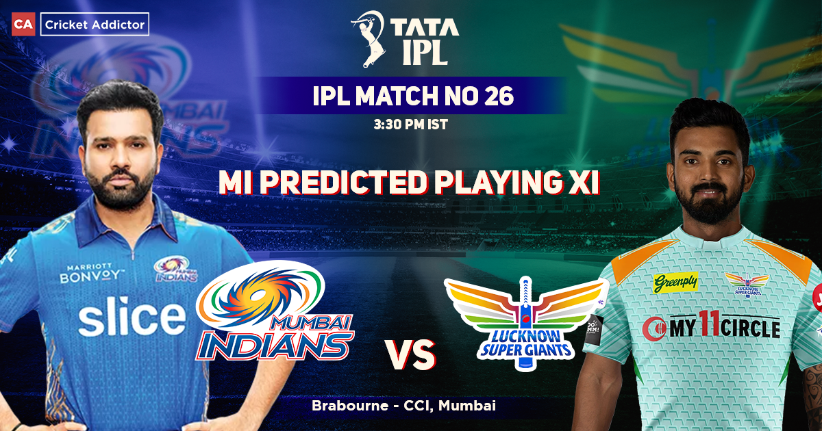 Mumbai Indians vs Lucknow Super Giants, MI Playing 11 vs LSG (Predicted ...