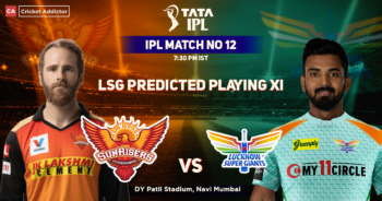 SunRisers Hyderabad vs Lucknow Super Giants, LSG Playing 11 VS SRH (Predicted), IPL 2022, Match 12, SRH vs LSG