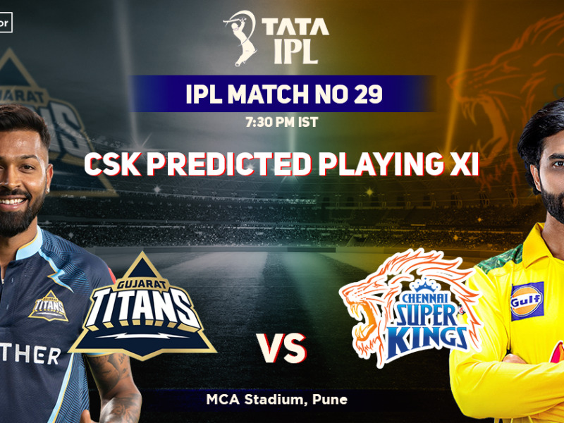GT vs CSK: Chennai Super Kings' Predicted Playing XI Against Gujarat Titans, IPL 2022, Match 29 GT vs CSK