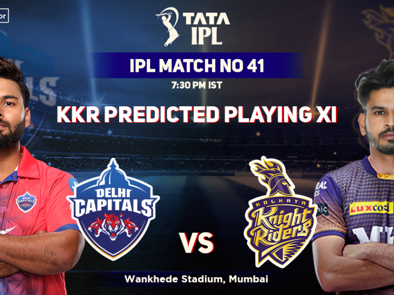 Delhi Capitals vs Kolkata Knight Riders, KKR Playing 11 vs DC (Predicted), IPL 2022, Match 41, DC vs KKR