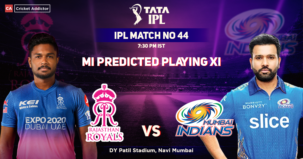 Rajasthan Royals vs Mumbai Indians, MI Playing 11 vs RR (Predicted), IPL 2022, Match 44, RR vs MI